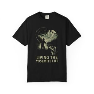 Living the Yosemite Life Fly Fishing Tee